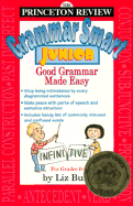 The Princeton Review Grammar Smart Junior: Good Grammar Made Easy - Buffa, Liz