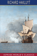 The Principal Navigations, Voyages, Traffiques and Discoveries of the English Nation, Vol. XIII. America: Part II, Seco: Edited by Edmund Goldsmid
