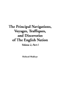 The Principal Navigations, Voyages, Traffiques, and Discoveries of the English Nation, Volume XI - Hakluyt, Richard
