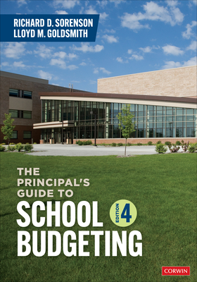 The Principals Guide to School Budgeting - Sorenson, Richard D., and Goldsmith, Lloyd M.