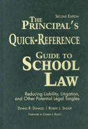 The Principals Quick-Reference Guide to School Law: Reducing Liability, Litigation, and Other Potential Legal Tangles - Dunklee, Dennis R., and Shoop, Robert J.