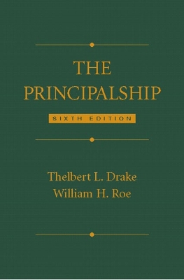 The Principalship - Drake, Thelbert L, and Roe, William H