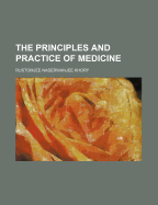 The Principles and Practice of Medicine