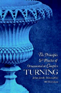 The Principles and Practice of Ornamental or Complex Turning