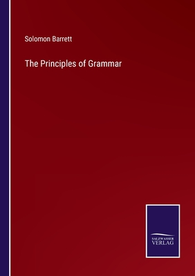 The Principles of Grammar - Barrett, Solomon