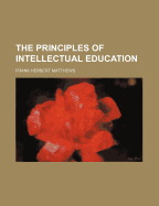 The Principles of Intellectual Education