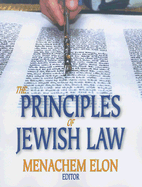 The Principles of Jewish Law - Elon, Menachem (Editor)