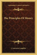 The Principles Of Money