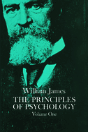 The Principles of Psychology, Vol. 1: Volume 1