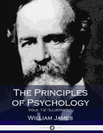 The Principles of Psychology, Vols. 1-2 (2 Volumes in 1)