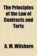 The Principles of the Law of Contracts and Torts