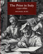 The Print in Italy: 1550-1620