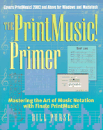 The PrintMusic! Primer: Mastering the Art of Music Notation with Finale PrintMusic!