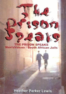 The prison speaks: Men's voices / South African jails