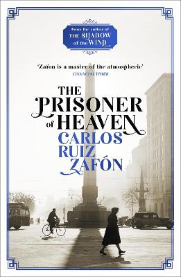 The Prisoner of Heaven: The Cemetery of Forgotten Books 3 - Zafon, Carlos Ruiz