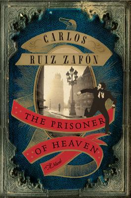 The Prisoner of Heaven - Ruiz Zafon, Carlos