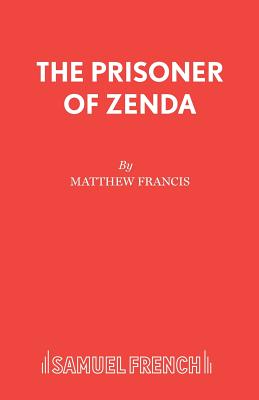 The Prisoner of Zenda: Play - Francis, Matthew, and Hope, Anthony