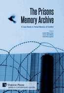 The Prisons Memory Archive: A Case Study in Filmed Memory of Conflict