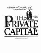 The private capital : ambition and love in the age of Macdonald and Laurier - Gwyn, Sandra