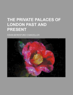 The private palaces of London past and present