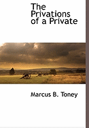 The Privations of a Private