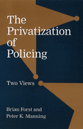The Privatization of Policing: Two Views