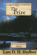 The Prize: Tales From a Revolution - Vermont: Large Print Edition