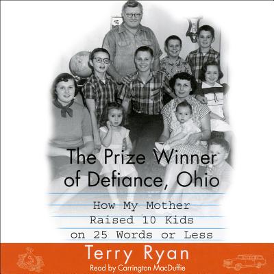 The Prize Winner of Defiance Ohio - Ryan, Terry, and MacDuffie, Carrington (Read by)