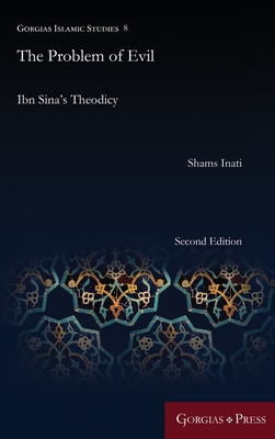 The Problem of Evil: Ibn Sina's Theodicy - Inati, Shams