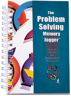 The Problem Solving Memory Jogger: Seven Steps to Improved Processes - GOAL/QPC (Creator)