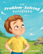 The Problem-Solving Superhero: A Children's Growth Mindset Book About Becoming a Problem Solver