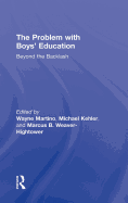 The Problem with Boys' Education: Beyond the Backlash
