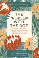 The Problem with The Dot