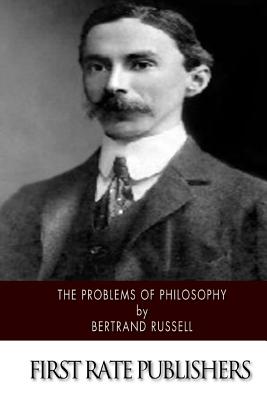 The Problems of Philosophy - Russell, Bertrand