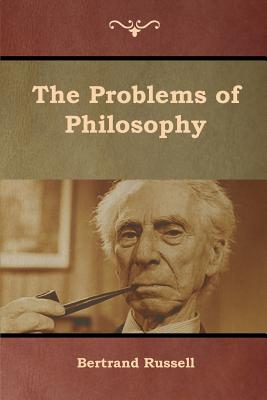 The Problems of Philosophy - Russell, Bertrand