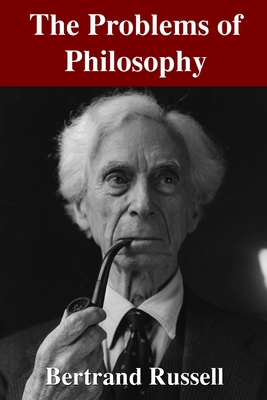 The Problems of Philosophy - Russell, Bertrand