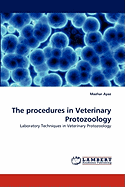 The Procedures in Veterinary Protozoology - Ayaz, Mazhar