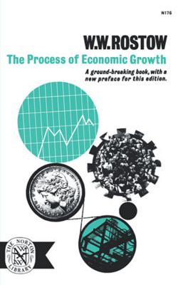 The Process of Economic Growth - Rostow, W W, PH.D.