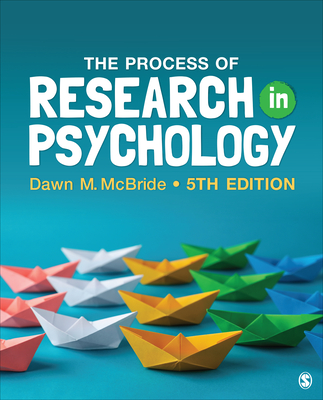 The Process of Research in Psychology - McBride, Dawn M