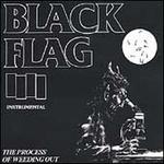 The Process of Weeding Out - Black Flag