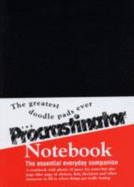 The Procrastinator Notebook: The Essential Everyday Companion