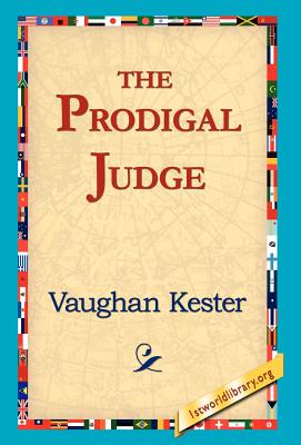 The Prodigal Judge - Kester, Vaughan, and 1stworld Library (Editor)