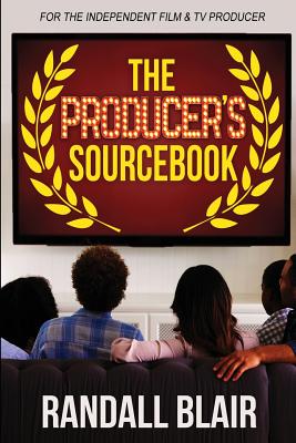 The Producer's Sourcebook - Blair, Randall
