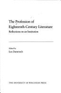 The Profession of Eighteenth-Century Literature: Reflections on an Institution