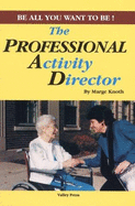 The Professional Activity Director: Be All You Want to Be
