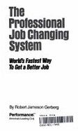 The Professional Job Changing System