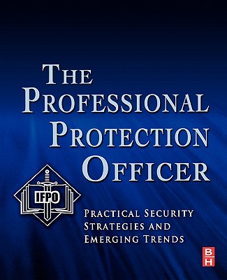 The Professional Protection Officer - Ifpo, and Davies, Sandi J (Editor)