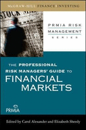 The Professional Risk Managers' Guide to Financial Markets