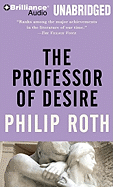 The Professor of Desire - Roth, Philip, and Colacci, David (Read by)