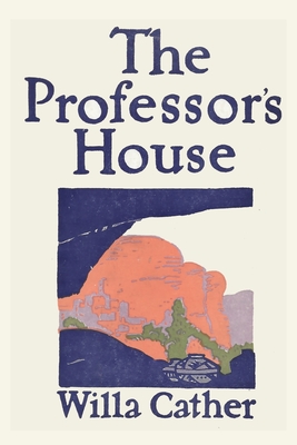 The Professor's House - Cather, Willa